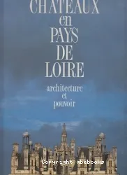 Châteaux en Pays de Loire