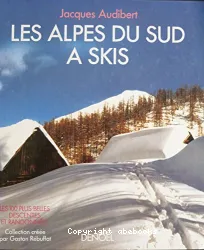 Les Alpes du sud à skis