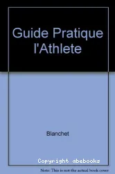 Le Guide pratique de l'athlete