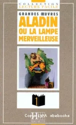 Aladin ou la lampe merveilleuse