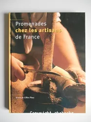 Promenades chez les artisans de France