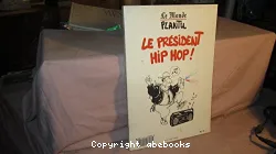 Le Président Hip Hop!