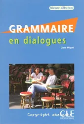 Grammaire en dialogues - Niveau Débutant