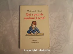 Qui a peur de madame Lacriz ?