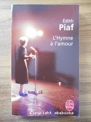 L'hymne à l'amour ; Hymne à l'amour