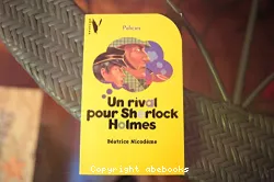 Un Rival pour sherlock Holmes