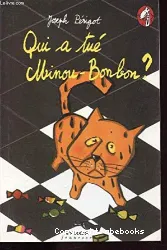 Qui a tué Minou-Bonbon?