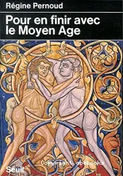 Pour en finir avec le Moyen Age