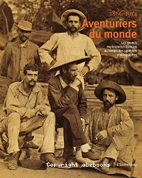 Aventuriers du monde 1866-1914