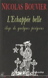 L'Echappée belle éloge de quelques pérégrins