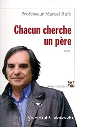 Chacun Cherche Un Père