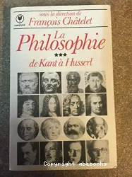 La Philosophie de Kant à Husserl