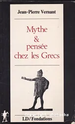 Mythe et pensée chez les Grecs