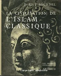 La Civilisation de l'Islam classique