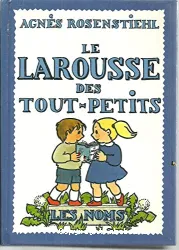 Le Larousse des tout-petits