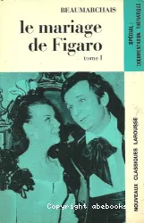 Le Mariage de Figaro. Tome I