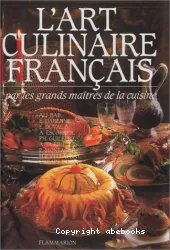 L'Art culinaire français par les grands maîtres de la cuisine