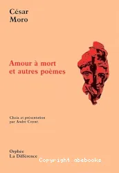 Amour à mort et autres poèmes