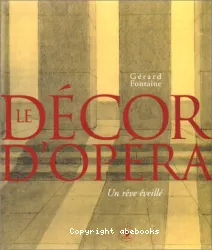 Le Décor d'opéra, décor de rêve