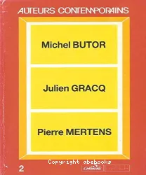 Michel Butor, Julien Gracq et Pierre Mertens