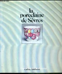 La Porcelaine de Sèvres