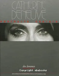 Catherine Deneuve, portraits choisis