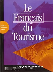 Le Français du Tourisme : Méthode de français niveau avancé