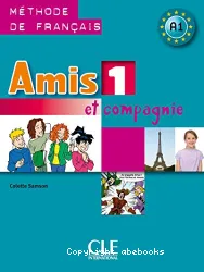 Amis et Compagnie 1 : Méthode de français