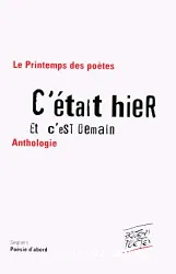 C'était hier et c'est demain : Anthologie