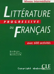 Littérature progressive du français : avec 600 activités niveau intermédiaire