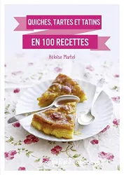 Le Petit livre des quiches, tartes et tatins