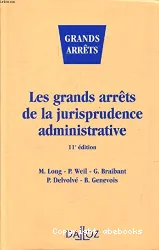 Les Grands arrêts de la jurisprudence administrative