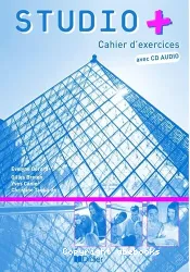 Studio + : Cahier d'exercices avec CD audio niveau avancé