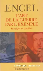 L'Art de la guerre par l'exemple