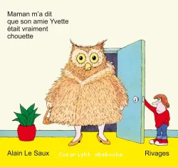 Maman m'a dit que son amie Yvette était vraiment chouette