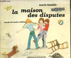 La Maison des disputes