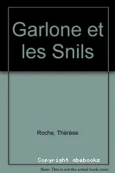 Garlone et les snils