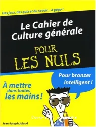 Le Cahier de Culture générale pour les nuls