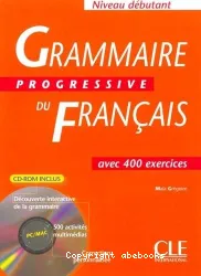 Grammaire progressive du français, niveau débutant (avec CD-Rom)