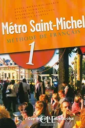 Metro Saint-Michel 1 : Méthode de français