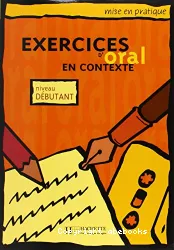 Exercices d'oral en contexte niveau débutant