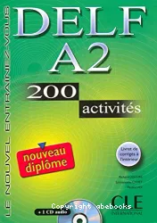 DELF A2 nouveau diplôme : 200 activités avec livret de corrigés