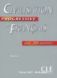 Civilisation progressive du français : avec 400 activités niveau intermédiaire