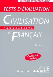 Test d'évaluation civilisation progressive du français : niveau intermédiaire, corrigés inclus