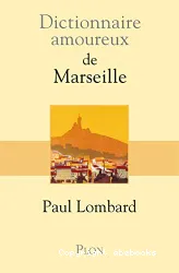 Dictionnaire amoureux de Marseille