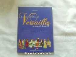 L'Aventure Du Chateau De Versailles Au Temps De Louis Xiv