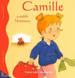 Camille a oublié Nounours