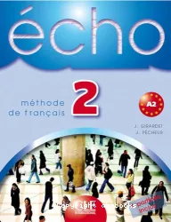 Echo 2 : méthode de français : A2