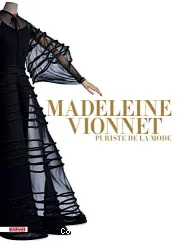 Madeleine Vionnet, puriste de la mode