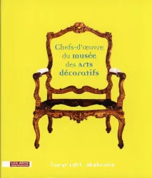 Chefs-d'oeuvre du Musée des arts décoratifs